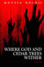 Where God and Cedar Trees Wither