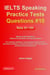 IELTS Speaking Practice Tests Questions #10. Sets 91-100. Based on Real Questions asked in the Academic and General Exams - IELTS Speaking Practice Tests Questions, #10