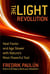 The Light Revolution - Heal Faster and Age Slower with Nature's Most Powerful Tool