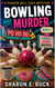 Bowling and Murder - Parker Bell Cozy Mystery, #9
