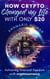 How Crypto Changed My Life With Only $20