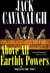 Above All Earthly Powers