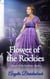 Flower of the Rockies - Queen of the Rockies, #4