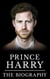 Prince Harry: The Biography