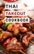 Thai Takeout Cookbook: Delicious Copycat Thai Takeout Recipes You Can Easily Make at Home! - Copycat Takeout Recipes, #3