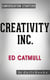 Creativity Inc.: by Ed Catmull | Conversation Starters - Daily Books