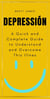 Depressión: A Quick and Complete Guide to Understand and Overcome This Illnes