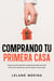 Comprando tu Primera Casa: Descubre los Pasos Esenciales y Preguntas que Debes Hacer para Evitar Errores Catastróficos antes de Comprar tu Primer Hogar