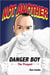 Not Another Danger Boy: The Prequel