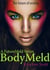 A FutureMeld Series Book One: BodyMeld