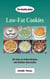 Low-Fat Cookies: 85+ Easy-to-Follow Recipes with Nutrition Information