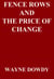 Fence Rows and The Price of Change