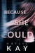 Because She Could - The Osprey Series, #1