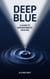 Deep Blue: A Guide to Empowerment Healing
