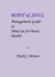 Body & Soul Management Guide to: Mind set for better Health