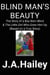 Blind Man's Beauty: The Story of a Boy Born Blind & The Little Girl Who Grew Him Up