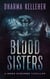 Blood Sisters: A Shea Stevens Thriller - Shea Stevens Outlaw Biker, #3