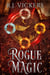 Rogue Magic - The Natural Order School of Magic, #2