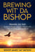 Brewing Wit' Da Bishop: Prayer on Tap