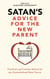 Satan's Advice for the New Parent - Satan's Guides to Life, #2