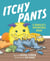 Itchy Pants - A Booglie’s Adventure Book, #1