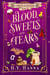 Blood, Sweets and Tears (Bewitched by Chocolate ~ Book 4) - Bewitched by Chocolate, #4
