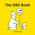 The Dad Book - a warm and funny celebration of dads and fatherhood, perfect for Father’s Day, as a gift from a child, or for an expectant parent