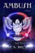 Ambush: The Iron Eagle Series: Book:Twenty-Nine - The Iron Eagle, #29
