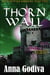 Thorn Wall: A Retold Fairy Tale - Legends of the Fairytale Kingdom, #2