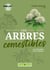 Les arbres comestibles - Les identifier et les cuisiner