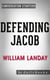 Defending Jacob: A Novel by William Landay | Conversation Starters