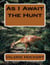 As I Await the Hunt