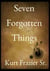Seven Forgotten Things