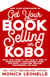 Get Your Book Selling on Kobo - Book Sales Supercharged, #4
