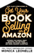 Get Your Book Selling on Amazon - Book Sales Supercharged, #3