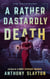 A Rather Dastardly Death - The Mr. Quayle Mysteries, #2