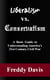 Liberalism vs. Conservativism: A Basic Guide to Understanding America’s 21st Century Civil War
