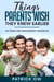 Things Parents Wish They Knew Earlier - The Family Risk Management Handbook of Practical Solutions for Life’s Challenges