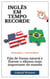 INGLES EM  TEMPO RECORDE. Fala de forma natural e fluente o  idioma mais importante do mundo (Nivel Basico + Intermediario)