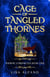 Cage of Tangled Thornes - The Thorne Chronicles, #1