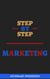 Step By Step Marketing