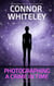 Photographing A Crime In Time: A Science Fiction Time Travel Short Story