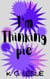 I'm Thinking Pie