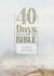 40 Days Through the Bible: An Explorer's Guide to the Book of Books