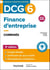 DCG 6 - Finance d'entreprise - Corrigés - 5e éd.