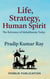Life, Strategy, Human Spirit  (The Relevance of Mahabharata Today)