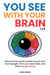 You See With Your Brain v2.0