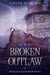 A Broken Outlaw - Belles & Bullets, #7