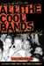 I May Be Old but I've Seen All the Cool Bands: One Fan's Story about Why Music Matters
