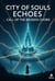 City of Souls Echoes  Call of the Broken Chord - City of Souls Echoes, #1